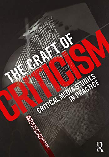 Beispielbild fr The Craft of Criticism: Critical Media Studies in Practice zum Verkauf von SecondSale