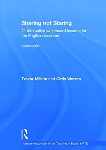 Imagen de archivo de Sharing not Staring: 21 interactive whiteboard lessons for the English classroom (National Association for the Teaching of English NATE) a la venta por Chiron Media