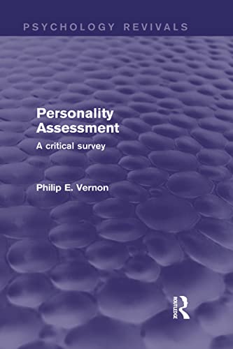 Personality Assessment: A Critical Survey (Psychology Revivals) (9780415716482) by Vernon, Philip E.