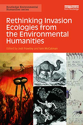 Beispielbild fr Rethinking Invasion Ecologies from the Environmental Humanities zum Verkauf von Blackwell's