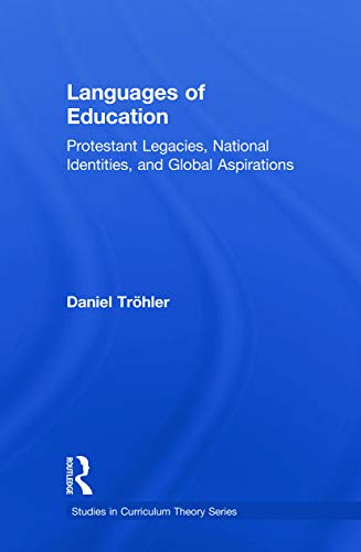 Beispielbild fr Languages of Education: Protestant Legacies, National Identities, and Global Aspirations zum Verkauf von Blackwell's