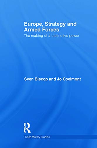 9780415716901: Europe, Strategy and Armed Forces (Cass Military Studies)