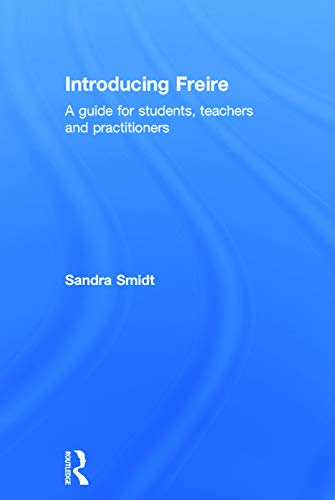 Imagen de archivo de Introducing Freire: A guide for students, teachers and practitioners (Introducing Early Years Thinkers) a la venta por Chiron Media