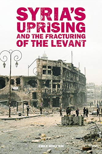 9780415717380: Syria's Uprising and the Fracturing of the Levant