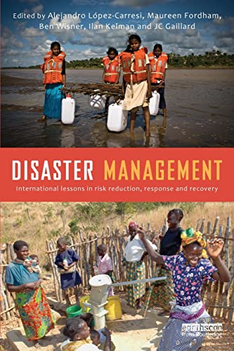 Stock image for Disaster Management: International Lessons in Risk Reduction, Response and Recovery for sale by Kona Bay Books