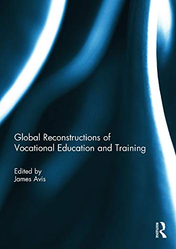 Stock image for Global Reconstructions of Vocational Education and Training for sale by Chiron Media
