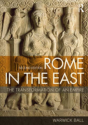 Stock image for Rome in the East: The Transformation of an Empire for sale by Textbooks_Source