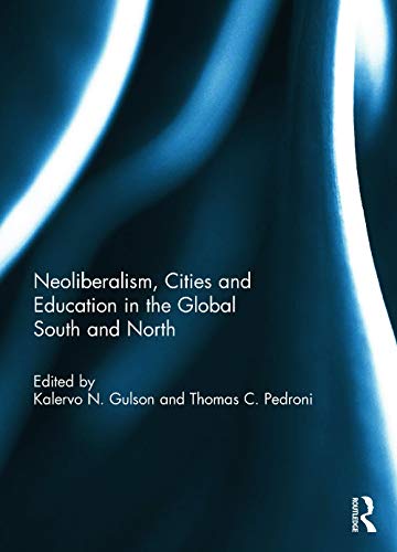 Beispielbild fr Neoliberalism, Cities and Education in the Global South and North zum Verkauf von Chiron Media