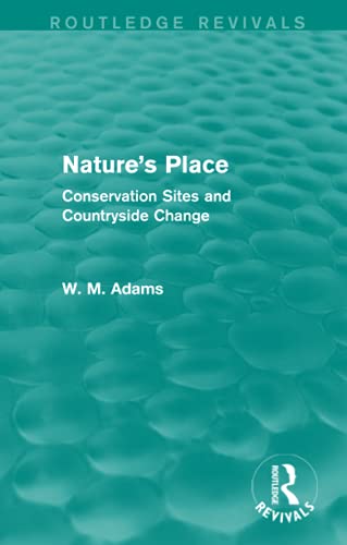 Beispielbild fr Nature's Place (Routledge Revivals): Conservation Sites and Countryside Change zum Verkauf von Chiron Media