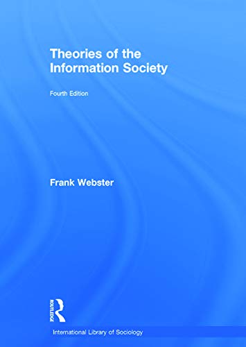 9780415718783: Theories of the Information Society (International Library of Sociology)