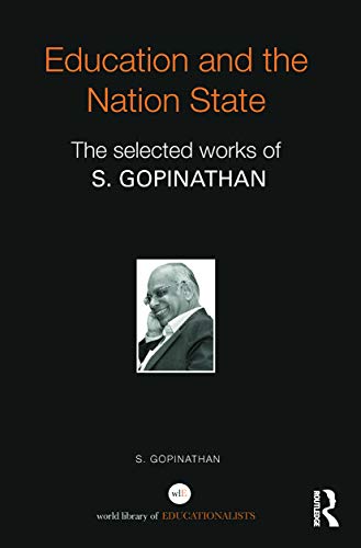 Imagen de archivo de Education and the Nation State: The selected works of S. Gopinathan a la venta por Blackwell's