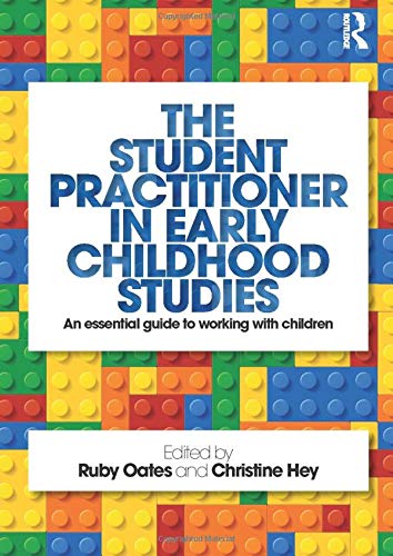 Imagen de archivo de The Student Practitioner in Early Childhood Studies: An essential guide to working with children a la venta por Bahamut Media