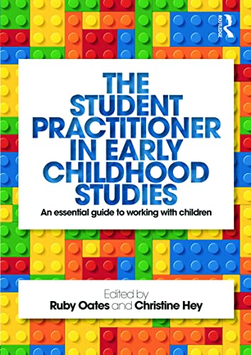 Stock image for The Student Practitioner in Early Childhood Studies: An essential guide to working with children for sale by AwesomeBooks