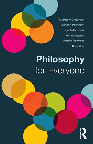 Philosophy for Everyone (9780415719476) by Chrisman, Matthew; Pritchard, Duncan; Fletcher, Guy; Mason, Elinor; Lavelle, Jane Suilin; Massimi, Michela; Richmond, Alasdair; Ward, Dave