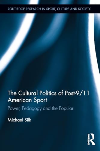 Beispielbild fr The Cultural Politics of Post-9/11 American Sport zum Verkauf von Blackwell's