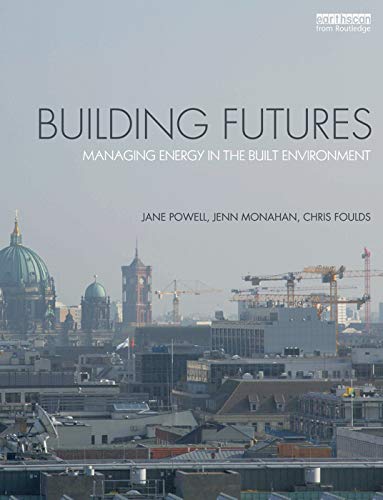 9780415720120: Building Futures: Managing energy in the built environment