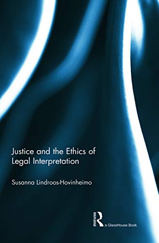 Stock image for Justice and the Ethics of Legal Interpretation for sale by Blackwell's