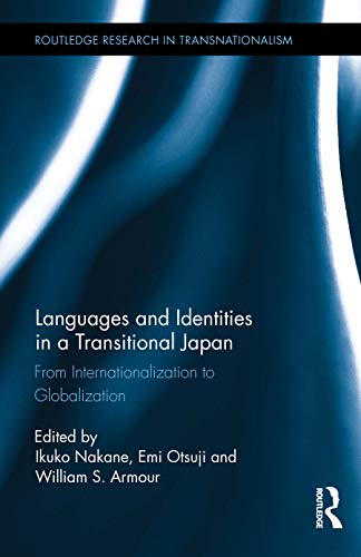 Imagen de archivo de Languages and Identities in a Transitional Japan: From Internationalization to Globalization (Routledge Research in Transnationalism) a la venta por Chiron Media