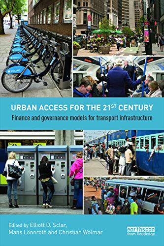 Stock image for Urban Access for the 21st Century: Finance and Governance Models for Transport Infrastructure for sale by Revaluation Books