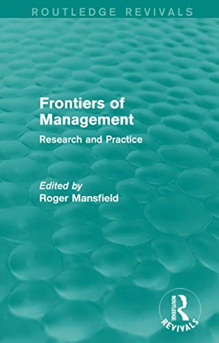 Beispielbild fr Frontiers of Management (Routledge Revivals): Research and Practice zum Verkauf von Chiron Media