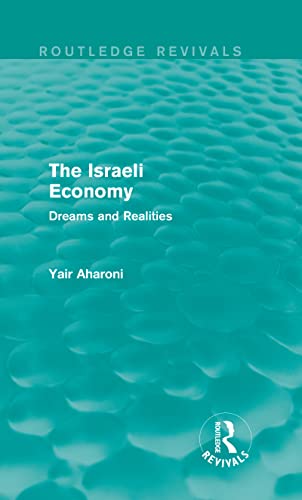 Stock image for The Israeli Economy (Routledge Revivals): Dreams and Realities for sale by Chiron Media