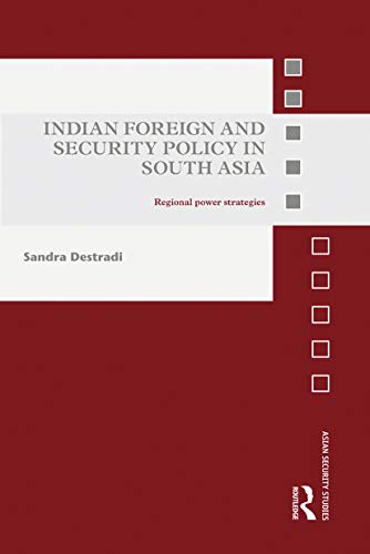 Stock image for Indian Foreign and Security Policy in South Asia for sale by Blackwell's