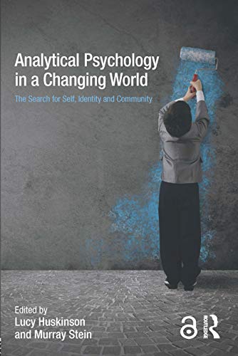 Stock image for Analytical Psychology in a Changing World: The search for self, identity and community for sale by Chiron Media