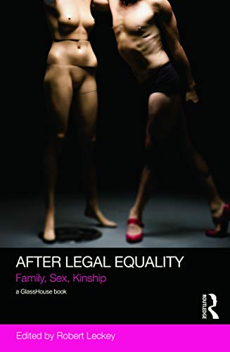 Stock image for After Legal Equality: Family, Sex, Kinship for sale by Blackwell's