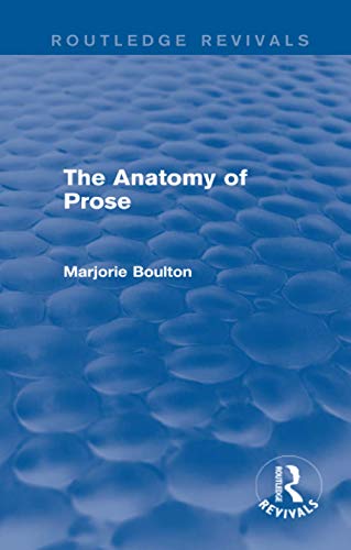 9780415722230: The Anatomy of Prose (Routledge Revivals)
