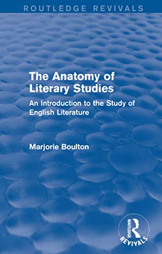 Imagen de archivo de The Anatomy of Literary Studies (Routledge Revivals) a la venta por Bahamut Media