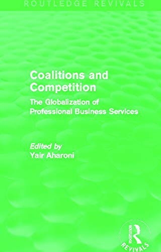Stock image for Coalitions and Competition: The Globalization of Professional Business Services for sale by THE SAINT BOOKSTORE
