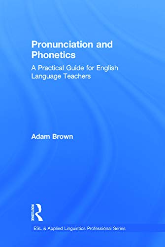 9780415722759: Pronunciation and Phonetics: A Practical Guide for English Language Teachers