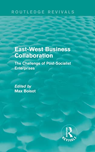 Imagen de archivo de East-West Business Collaboration (Routledge Revivals): The Challenge of Governance in Post-Socialist Enterprises a la venta por Chiron Media