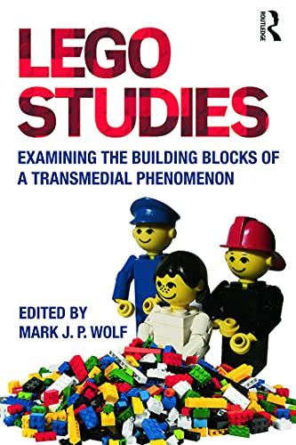 Beispielbild fr LEGO Studies: Examining the Building Blocks of a Transmedial Phenomenon zum Verkauf von THE SAINT BOOKSTORE