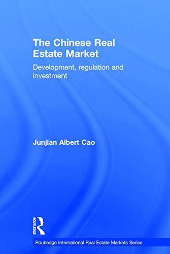 9780415723121: The Chinese Real Estate Market: Development, Regulation and Investment