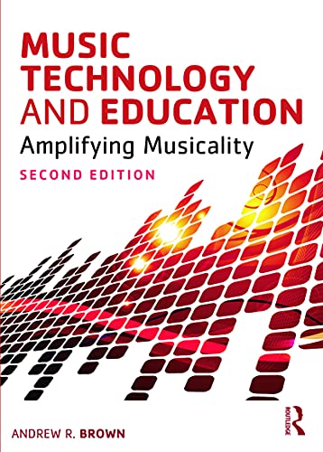 9780415723145: Music Technology and Education: Amplifying Musicality