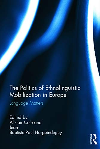 Beispielbild fr The Politics of Ethno-Linguistic Mobilization in Europe zum Verkauf von Blackwell's