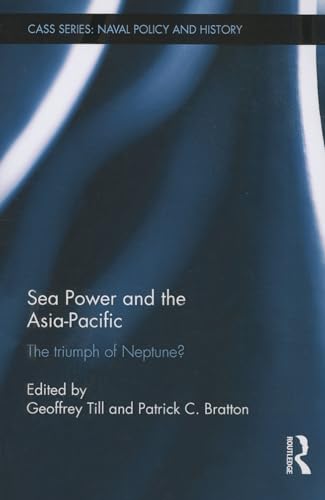 Beispielbild fr Sea Power and the Asia-Pacific: The Triumph of Neptune? zum Verkauf von Blackwell's