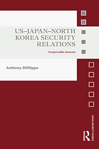 Beispielbild fr US-Japan-North Korea Security Relations zum Verkauf von Blackwell's