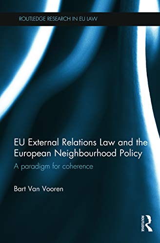 Beispielbild fr EU External Relations Law and the European Neighbourhood Policy: A Paradigm for Coherence zum Verkauf von Blackwell's