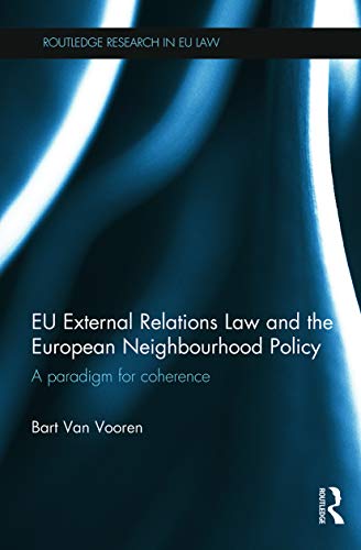 Stock image for EU External Relations Law and the European Neighbourhood Policy (Routledge Research in EU Law) for sale by Chiron Media