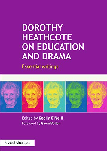 Stock image for Dorothy Heathcote on Education and Drama: Essential writings for sale by WorldofBooks