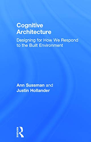 9780415724685: Cognitive Architecture: Designing for How We Respond to the Built Environment