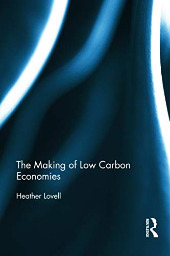9780415724715: The Making of Low Carbon Economies