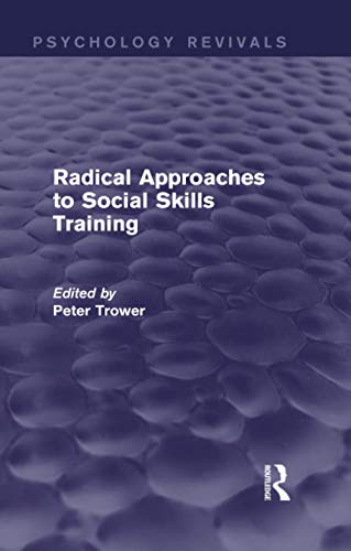 Stock image for Radical Approaches to Social Skills Training for sale by Blackwell's