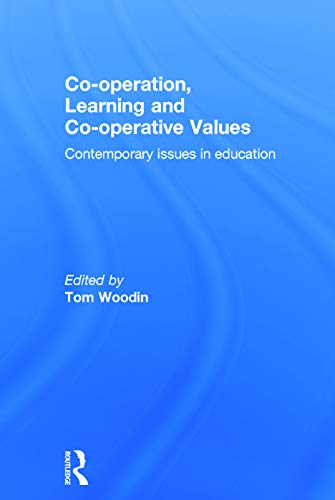 9780415725231: Co-Operation, Learning and Co-Operative Values: Contemporary Issues in Education