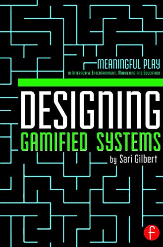 Beispielbild fr Designing Gamified Systems: Meaningful Play in Interactive Entertainment, Marketing and Education zum Verkauf von BooksRun