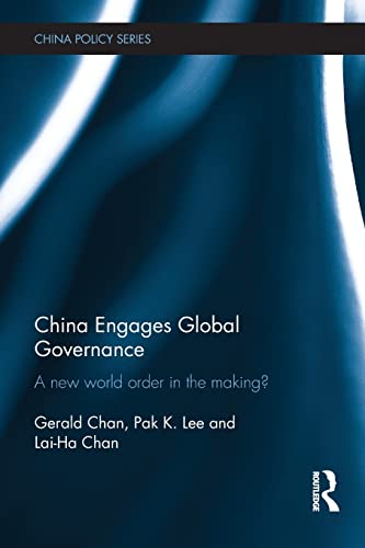 Stock image for China Engages Global Governance: A New World Order in the Making? (China Policy) for sale by HPB-Red
