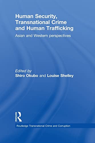 Imagen de archivo de Human Security, Transnational Crime and Human Trafficking: Asian and Western Perspectives a la venta por Blackwell's