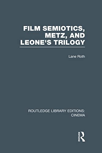 Stock image for Film Semiotics, Metz, and Leone's Trilogy for sale by HPB-Red